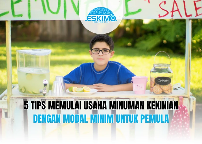 5 Tips Memulai Usaha Minuman Kekinian dengan Modal Minim dan Memilih Es Kristal yang Tepat