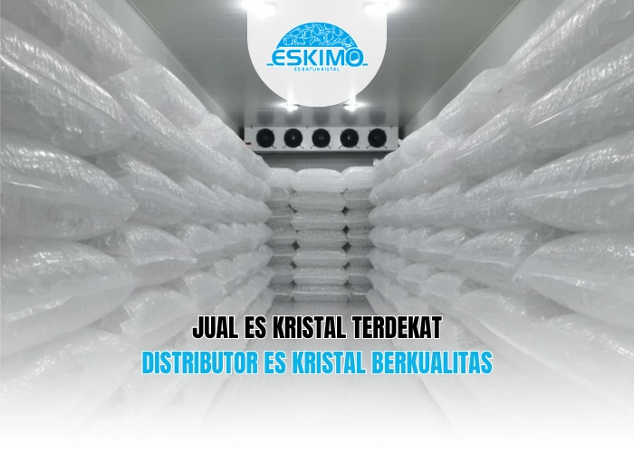 Jual Es Kristal Terdekat Distributor Es Kristal Berkualitas